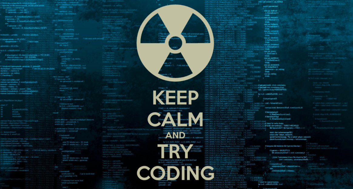 keep calm and try coding